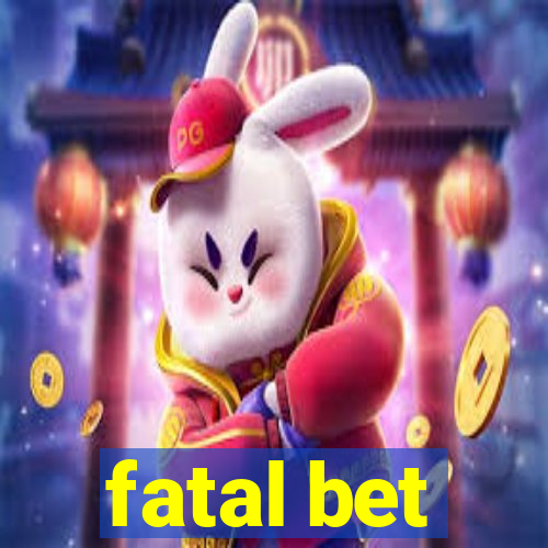 fatal bet